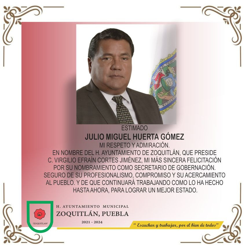 El H. ayuntamiento de Zoquitlán, Puebla felicita al nuevo Secretario de Gobernación